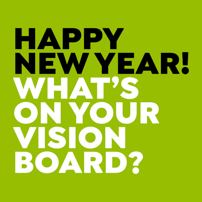 Happy New Year! What’s On Your Vision Board? | DANNIGIRL