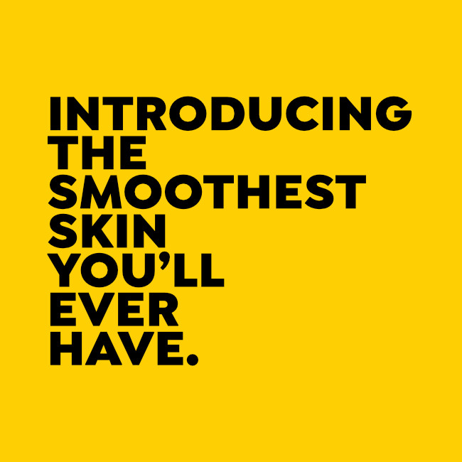 Introducing The Smoothest Skin You’ll Ever Have. | DANNIGIRL